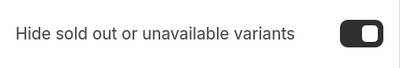 The Hide sold out or unavailable variants option enabled for a Variant picker block in Theme editor.