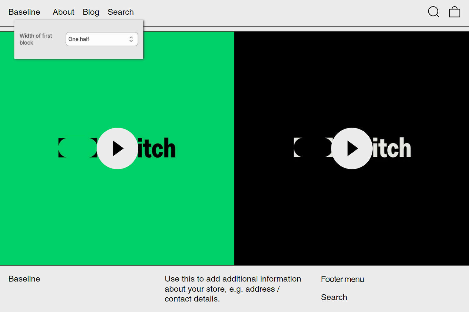 An example Video split section on a store's home page.
