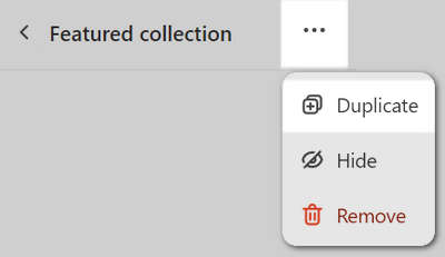 The duplicate section option for a Featured collection section in Theme editor.