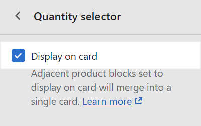 The Display on card checkbox option for a Quantity selector block in Theme editor.