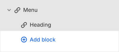 The Menu's Add block menu in Theme editor.