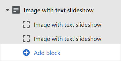 The Add block option to add an Image with text slideshow block inside an Image with text slideshow section in Theme editor.
