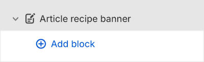 The Article recipe banner's Add block menu in Theme editor.