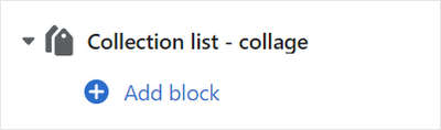 The Collection list - collage's Add block menu in Theme editor.