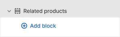 The Related products's Add block menu in Theme editor.