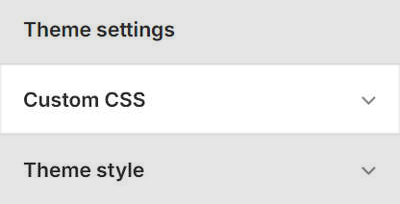Theme editor's Custom CSS Theme settings menu.